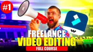 Freelance Video Editing Complete Course Filmora Earn 5000 per Month