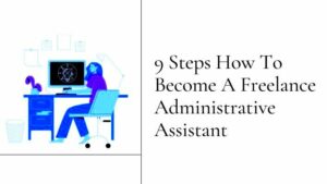 Getting Started as a Freelance Administrative Assistant